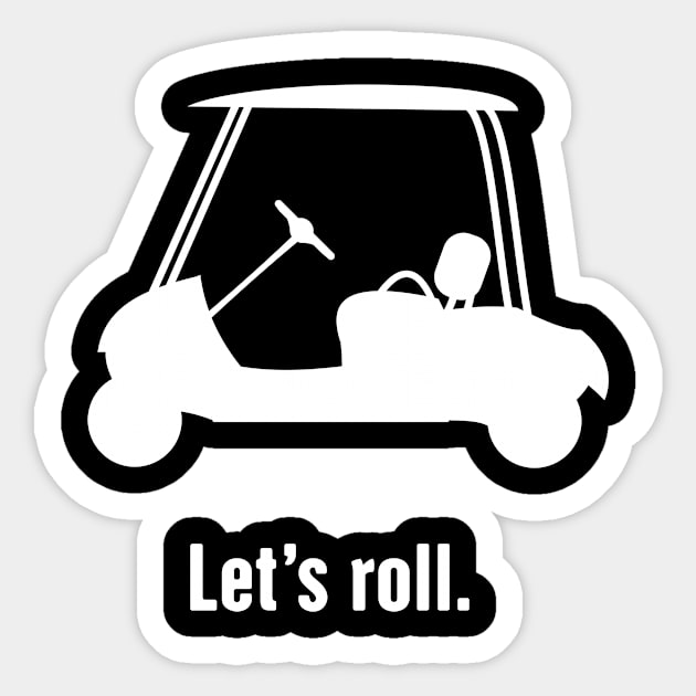 Let's Roll | Golf Cart Sticker by Wizardmode